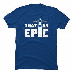 epic t-shirts